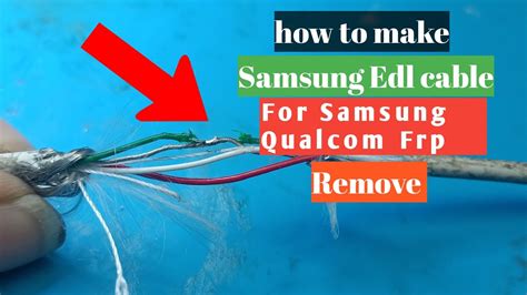 Make sure you are not going to damage any hardware component. . How to make samsung edl cable